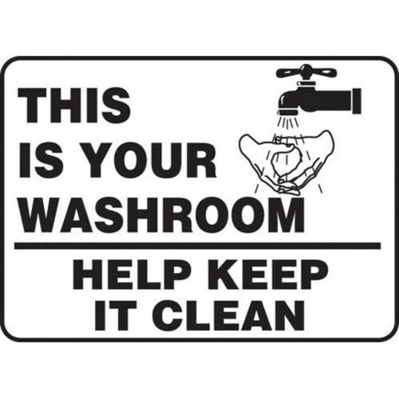 Accuform Safety Sign THIS IS YOUR WASHROOM  MRST507VS MRST507VS